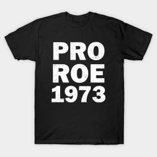 Pro Roe 1973 T-Shirt